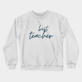 best teacher Crewneck Sweatshirt